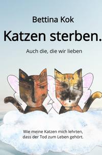 Katzen sterben.
