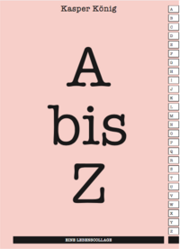 Kasper König. A bis Z. Eine Lebenscollage