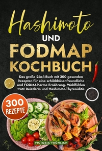 Hashimoto und Fodmap Kochbuch