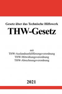 Gesetz über das Technische Hilfswerk (THW-Gesetz)
