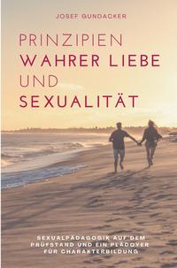 Prinzipien wahrer Liebe und Sexualität