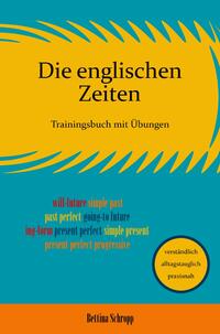 Sicheres Englisch / Die englischen Zeiten: Trainingsbuch mit Übungen