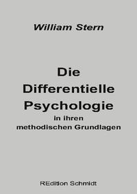Die Differentielle Psychologie in ihren methodischen Grundlagen