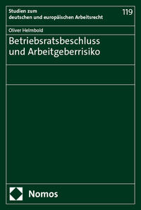 Betriebsratsbeschluss und Arbeitgeberrisiko