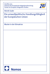 Die umweltpolitische Handlungsfähigkeit der Europäischen Union