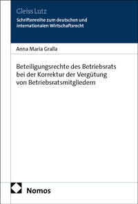 Beteiligungsrechte des Betriebsrats bei der Korrektur der Vergütung von Betriebsratsmitgliedern