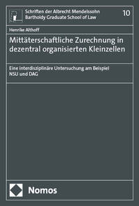 Mittäterschaftliche Zurechnung in dezentral organisierten Kleinzellen