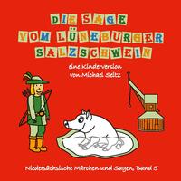 Die Sage vom Lüneburger Salzschwein