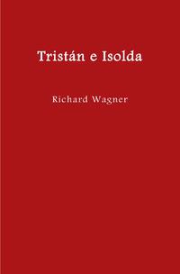 Wagner en español / Tristán e Isolda