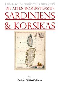 die alten Römerstraßen SArdiniens & Korsikas