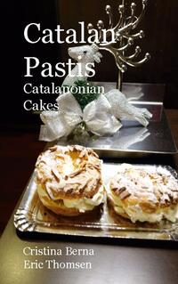 Catalan Pastis - Catalonian cakes