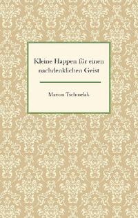 Kleine Happen für einen nachdenklichen Geist
