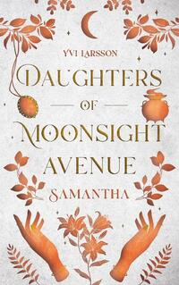 Daughters of Moonsight Avenue - Samantha