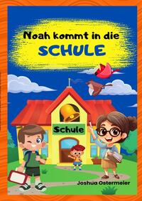 Noah kommt in die Schule