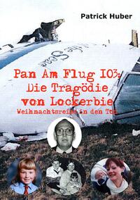 Pan Am Flug 103: Die Tragödie von Lockerbie