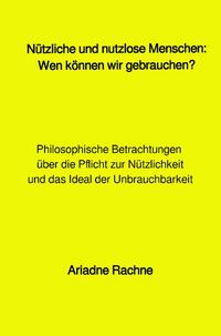 Nützliche und nutzlose Menschen: Wen können wir gebrauchen?