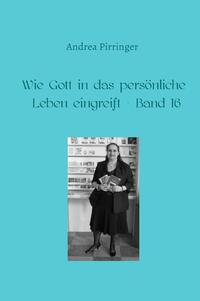 Wie Gott in das persönliche Leben eingreift / Wie Gott in das persönliche Leben eingreift - Band 16