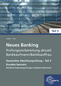 Neues Banking Prüfungsvorbereitung aktuell Bankkaufmann/Bankkauffrau