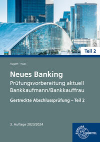 Neues Banking Prüfungsvorbereitung aktuell Bankkaufmann/Bankkauffrau