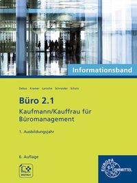 Büro 2.1 - Kaufmann/Kauffrau für Büromanagement, Informationsband, 1. Ausbildungsjahr