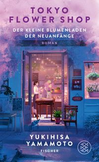 Tokyo Flower Shop – Der kleine Blumenladen der Neuanfänge
