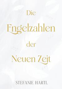 Die Engelzahlen der Neuen Zeit
