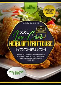 XXL Low-Carb Heißlufrfritteuse Kochbuch