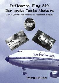 Lufthansa Flug 540: Der erste Jumbo-Absturz