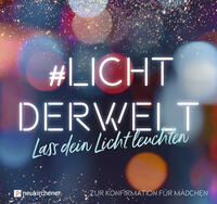 #lichtderwelt. Lass dein Licht leuchten