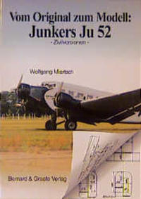 Vom Original zum Modell: Ju 52