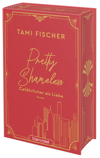 Pretty Shameless - Gefährlicher als Liebe