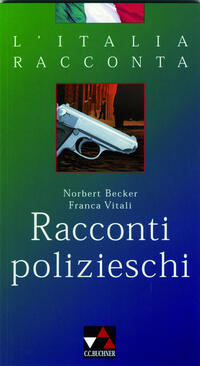 L'Italia racconta. Italienische Lektürereihe / Racconti polizieschi