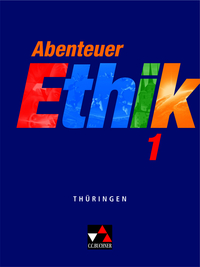 Abenteuer Ethik – Thüringen / Abenteuer Ethik Thüringen 1