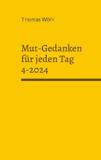 Mut-Gedanken für jeden Tag 4-2024