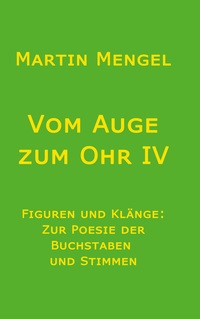 Vom Auge zum Ohr IV