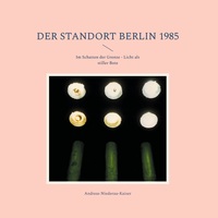 Der Standort Berlin 1985