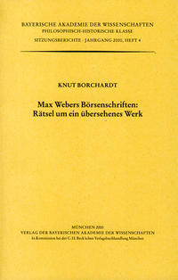 Max Webers Börsenschriften: Rätsel um ein übersehenes Werk