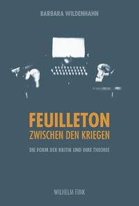 Das Feuilleton zwischen den Kriegen