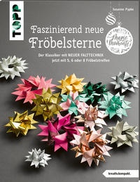 Faszinierend neue Fröbelsterne (kreativ.kompakt.)