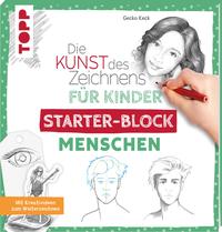 Die Kunst des Zeichnens für Kinder Starter-Block - Menschen