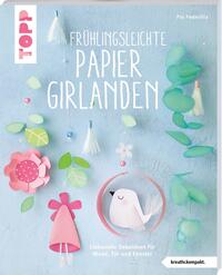 Frühlingsleichte Papiergirlanden (kreativ.kompakt.)
