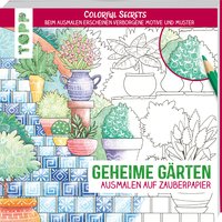 Colorful Secrets - Geheime Gärten (Ausmalen auf Zauberpapier)