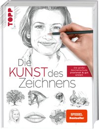 Die Kunst des Zeichnens. Die große Zeichenschule: praxisorientiert & gut erklärt.