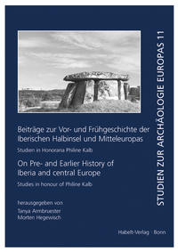 Beiträge zur Vor- und Frühgeschichte der Iberischen Halbinsel und Mitteleuropas / On Pre- and Earlier History of Iberia and Central Europe