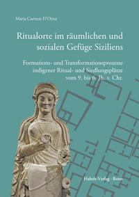 Ritualorte im räumlichen und sozialen Gefüge Siziliens
