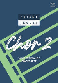 Feiert Jesus! Chor 2