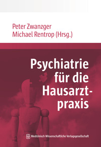 Psychiatrie und Psychotherapie für die Hausarztpraxis
