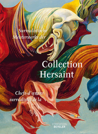 Surrealistische Meisterwerke der / Chefs-d’œuvre surréalistes de la Collection Hersaint