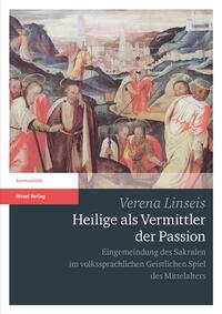 Heilige als Vermittler der Passion