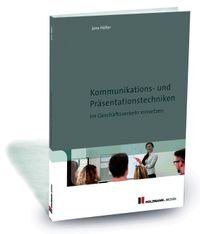Kommunikations- und Präsentationstechniken im Geschäftsverkehr einsetzen